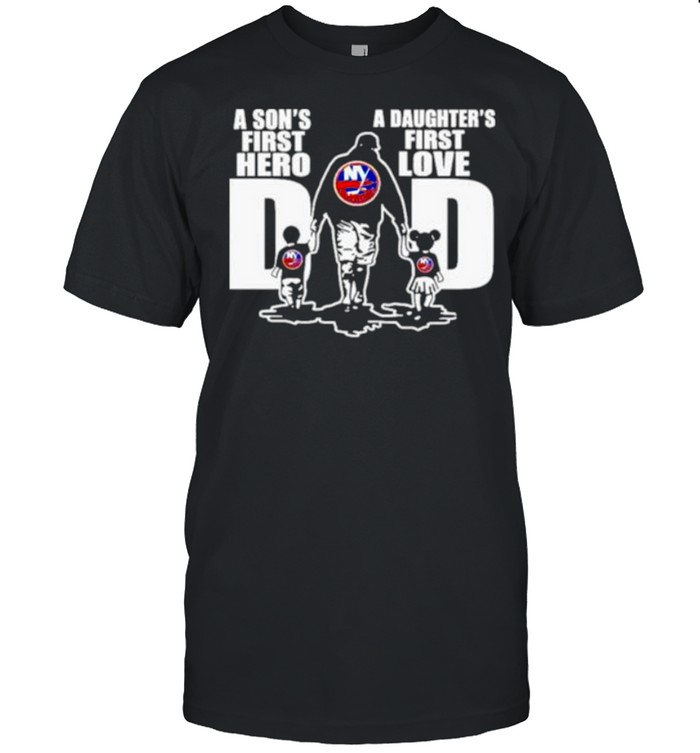 York Islanders Dad A Son’s First Hero A Daughter’s First Love  Classic Men's T-shirt
