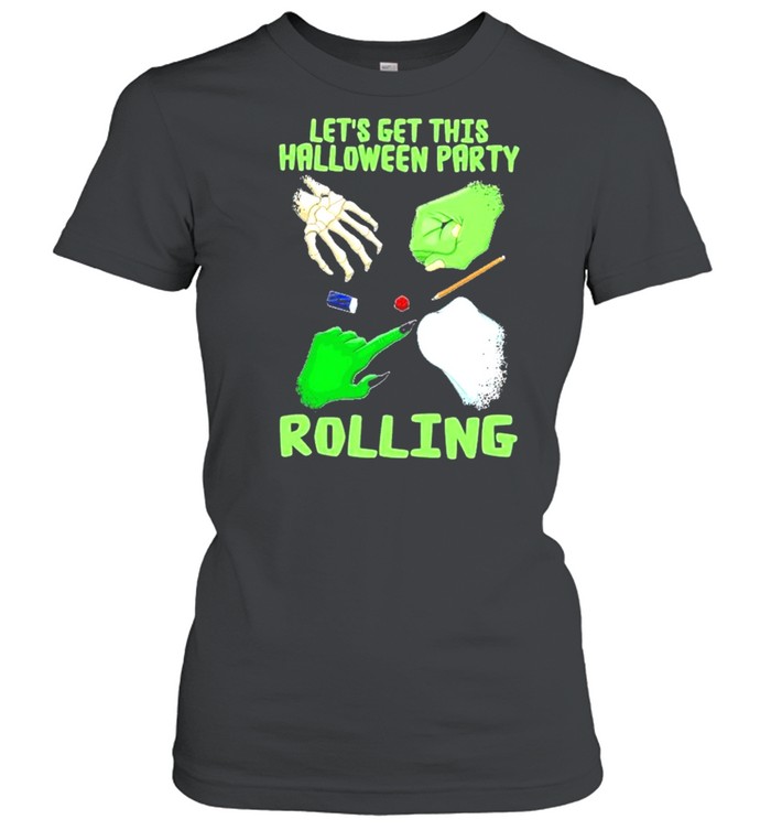 Let’s get this halloween party rolling shirt Classic Women's T-shirt