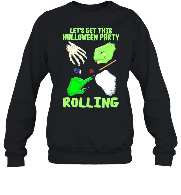 Let’s get this halloween party rolling shirt Unisex Sweatshirt