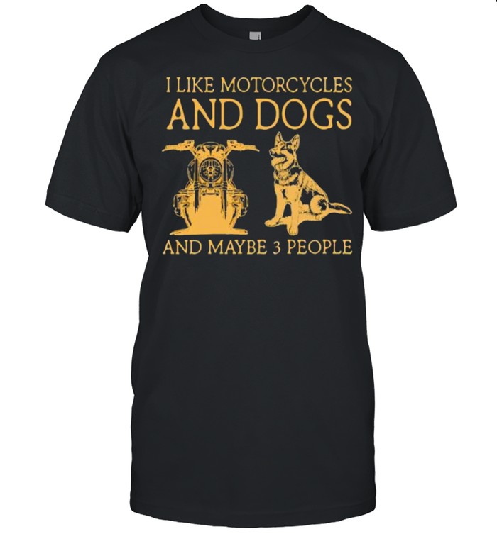 I like motorcycles and dogs and maybe 3 people shirt Classic Men's T-shirt