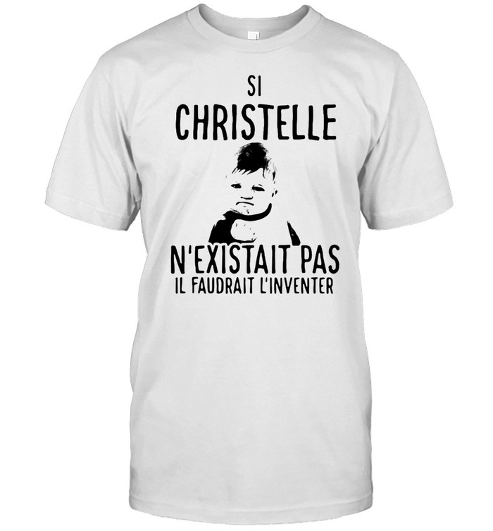 Cute Si Christelle N’existait Pas Il Faudrait L’inventer T-shirt Classic Men's T-shirt