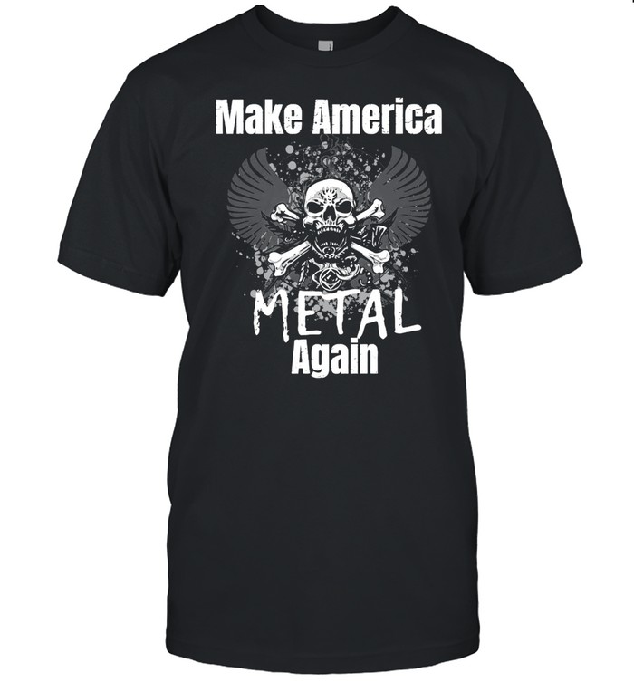 Make America Metal Again Skull Rock shirt (1) Classic Men's T-shirt