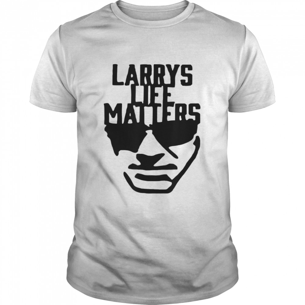 Best Larry’s life matters shirt Classic Men's T-shirt