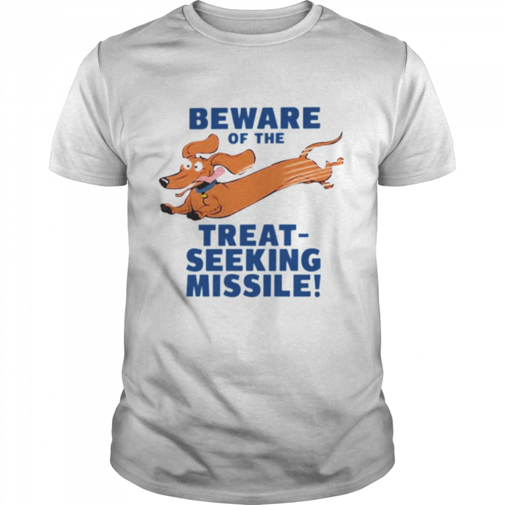 Dachshund beware of the treat seeking missile shirt Classic Men's T-shirt