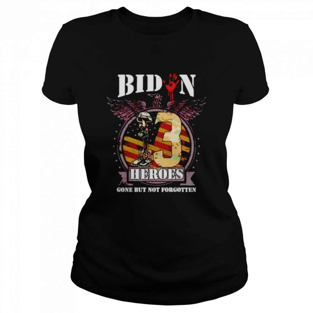 Biden 13 heroes gone but not forgotten shirt Classic Women's T-shirt