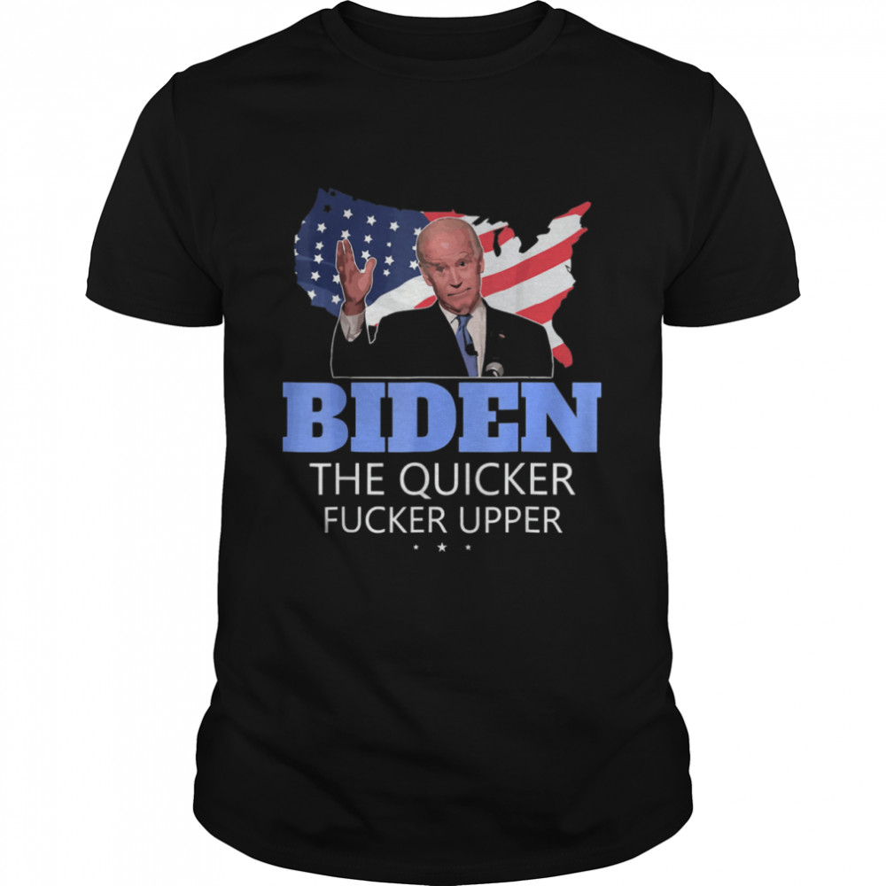 Bidens The Quickers Fucker Uppers American Flag shirt Classic Men's T-shirt