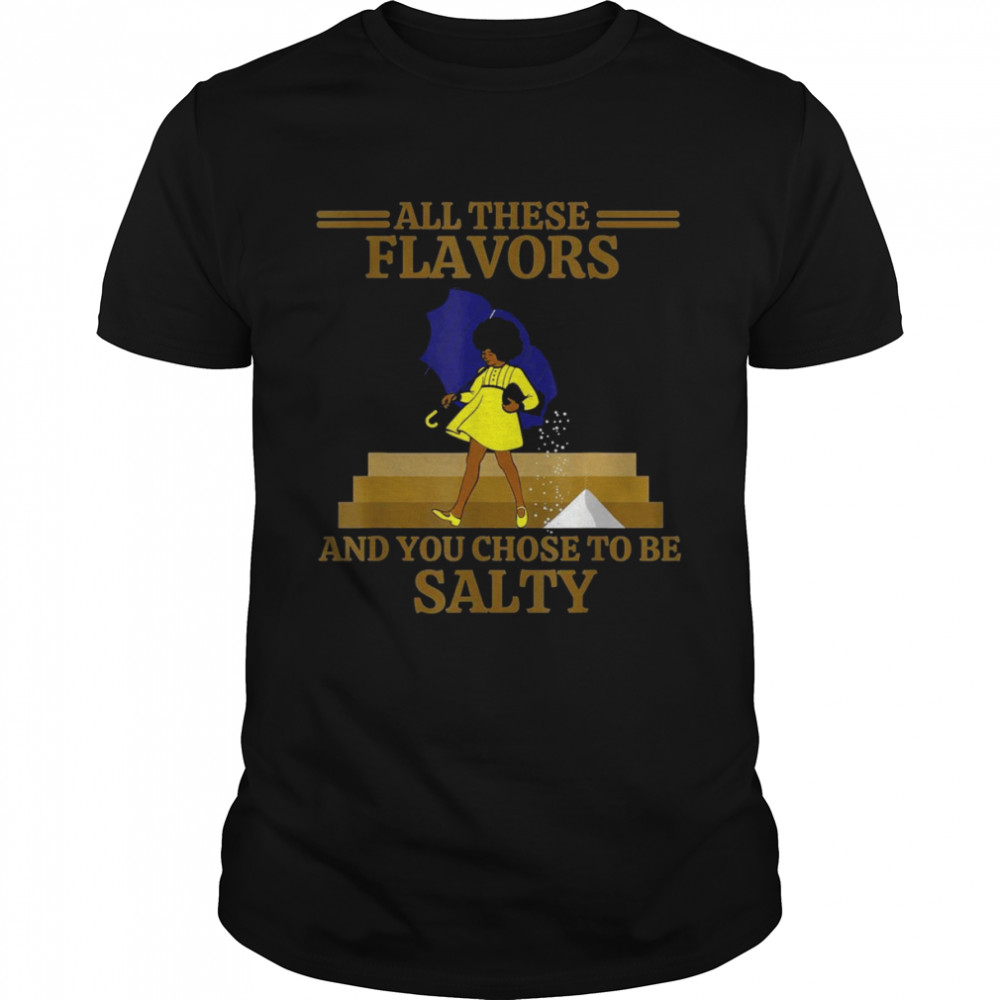 Chose to Be Salty Cute with sayings shirt
