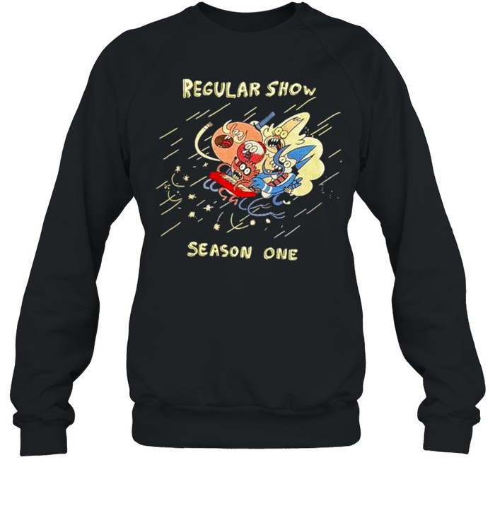Regular show season one shirt Unisex Sweatshirt