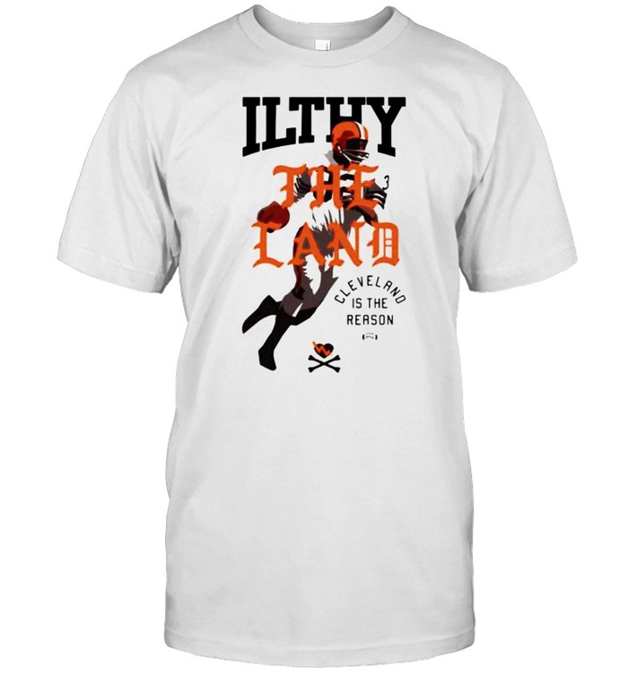 Cleveland is the reason Ilthy the land shirt Classic Men's T-shirt