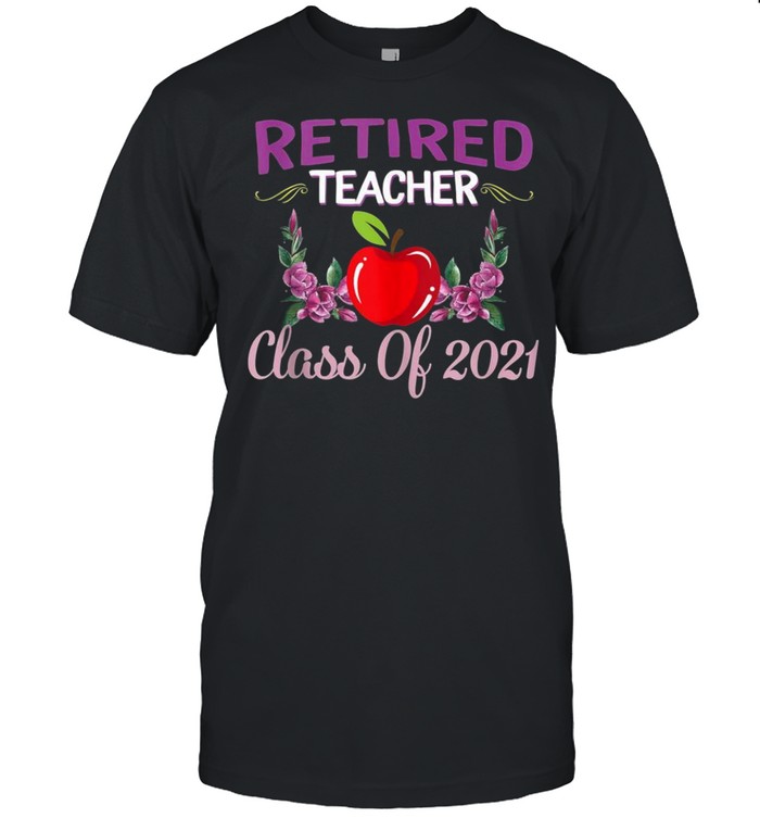 Retired Teacher Class Of 2021 Retirement Grandma shirt