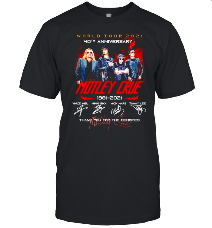 World tour 2021 40th anniversary Motley Crue 1981 2021 thank you for the memories signatures shirt
