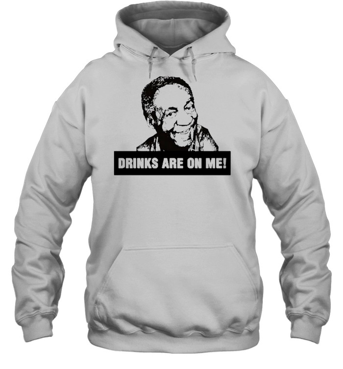 bill cosby drinks are on me shirt Unisex Hoodie