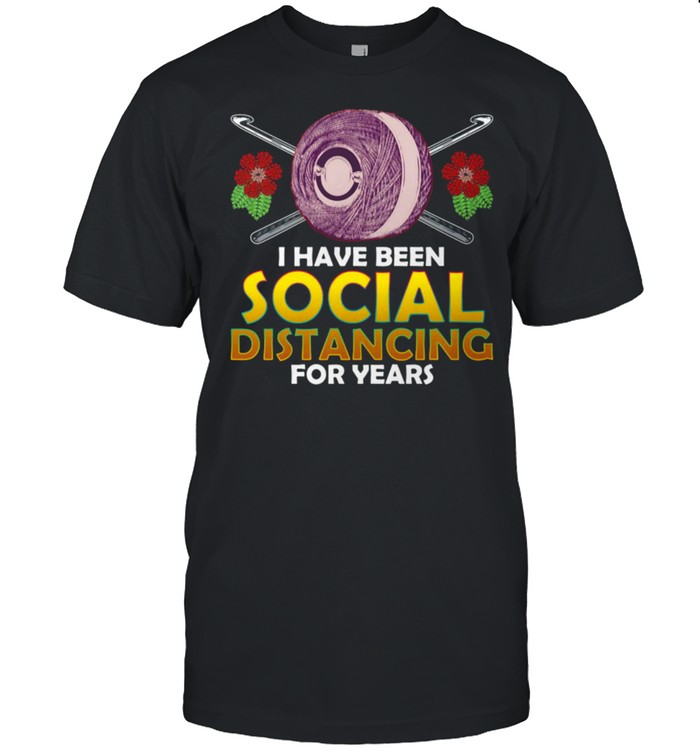 Crochet I Have Been Social Distancing For Years T-shirt Classic Men's T-shirt