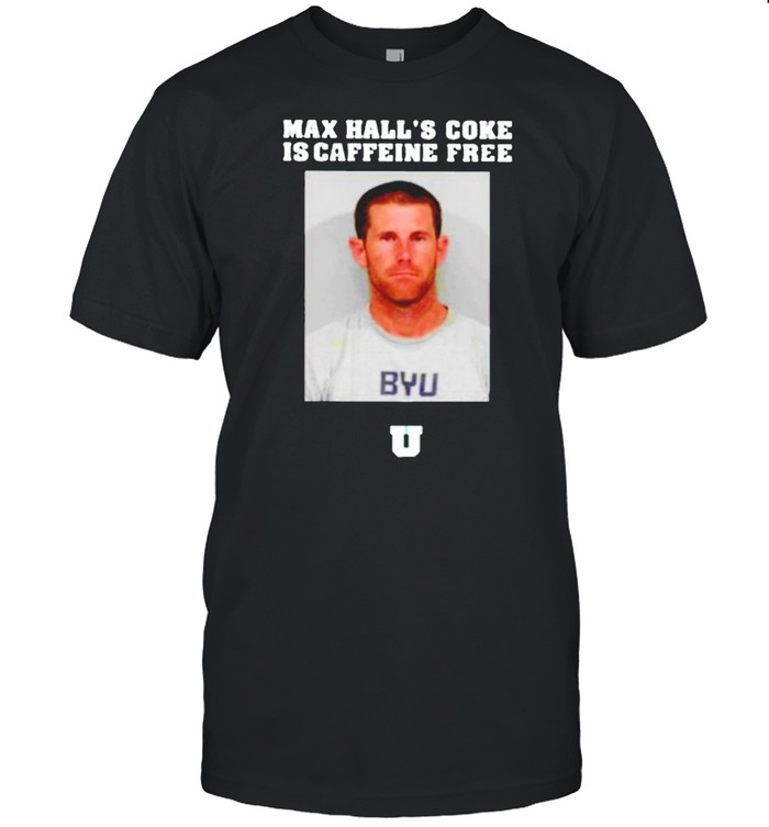 Men’s Todd Noall Max Hall’s Coke Is Caffeine Free shirt Classic Men's T-shirt