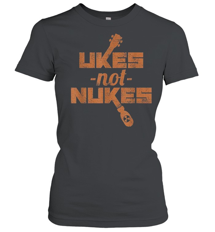 Ukes Not Nukes Anti War Ukulele shirt Classic Women's T-shirt