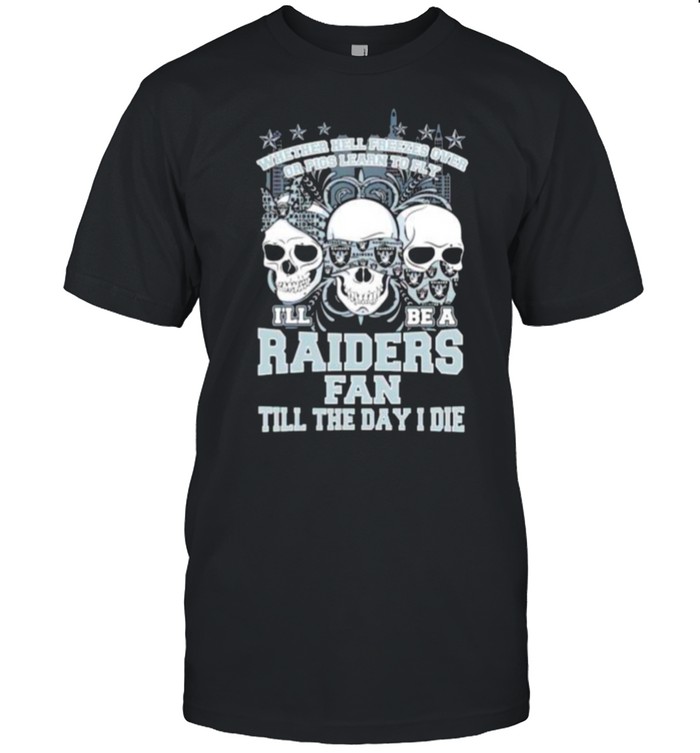 Skulls whether hell freezes over I’ll be a Raiders fan shirt Classic Men's T-shirt