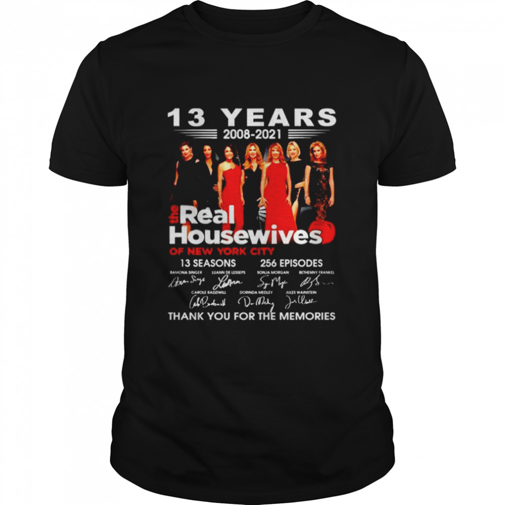 13 years 2008 2021 The Real Housewives thank you for the memories shirt Classic Men's T-shirt
