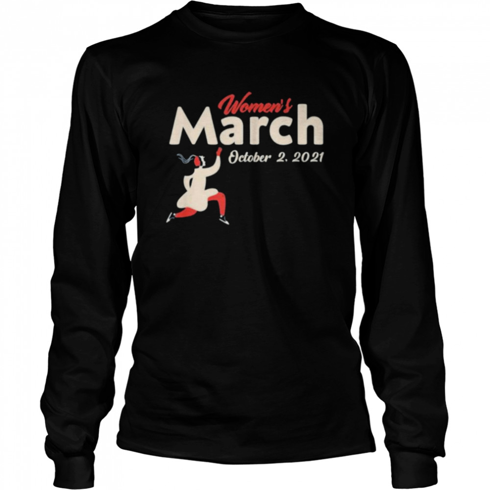 Women’s march october 2 2021 reproductive rights shirt Long Sleeved T-shirt