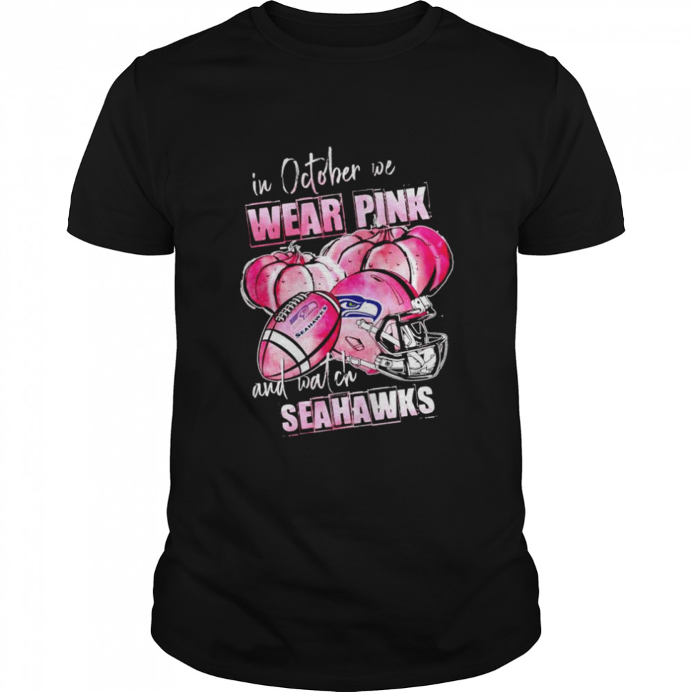 In october we wear pink and watch Seahawks Breast Cancer Halloween shirt
