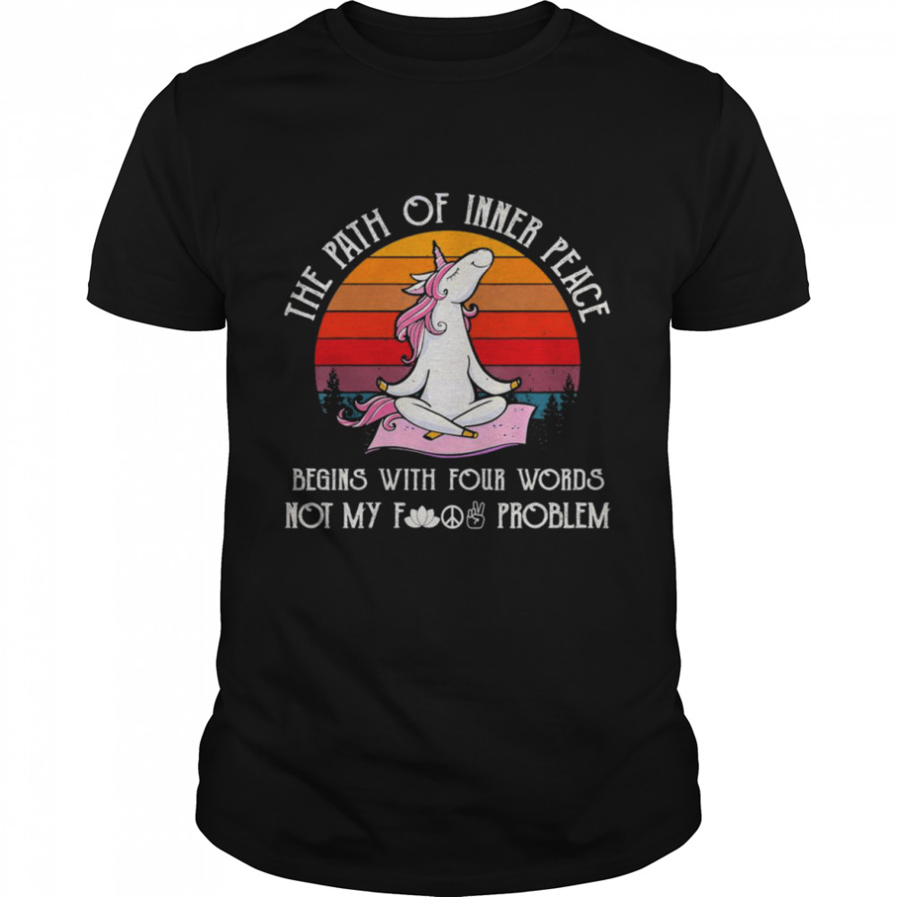 Unicorn Yoga the path of inner peace begins with your words not my fuck problasm vintage shirt Classic Men's T-shirt