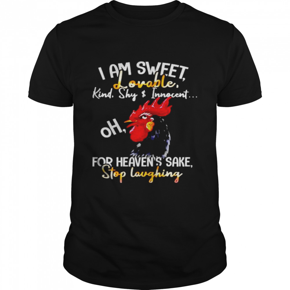 Chicken I am sweet lovable kind shy and innocent shirt Classic Men's T-shirt