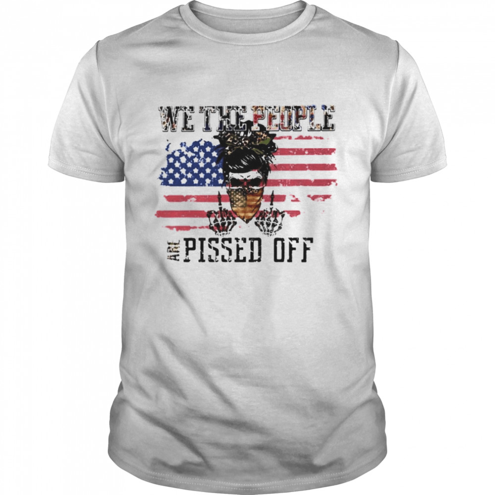 Skull Veteran we the people are pissed off shirt Classic Men's T-shirt