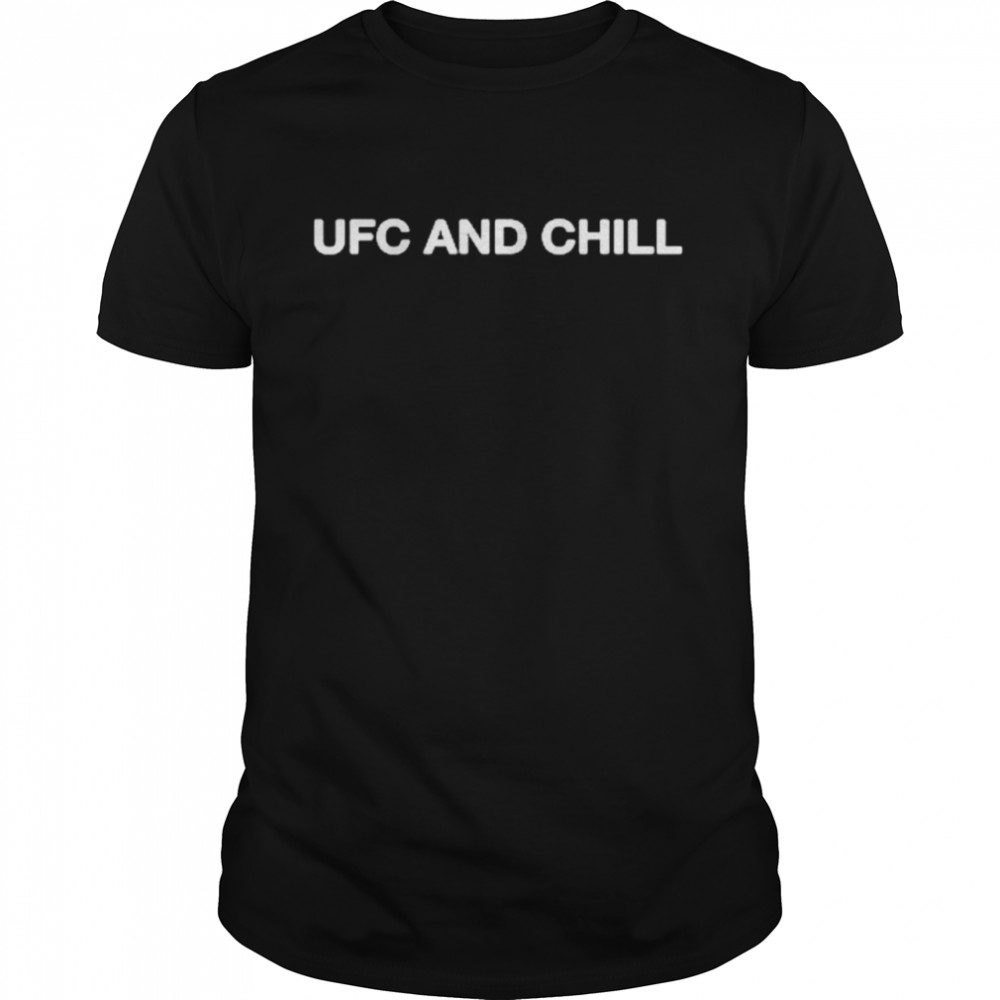 UFC and chill shirt Classic Men's T-shirt