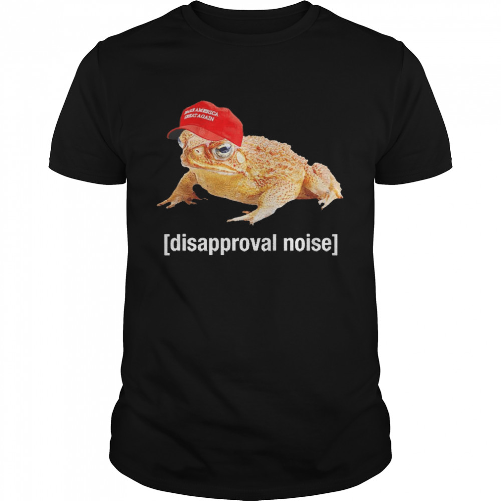 Conservative Frog Disapprovel Noise shirt