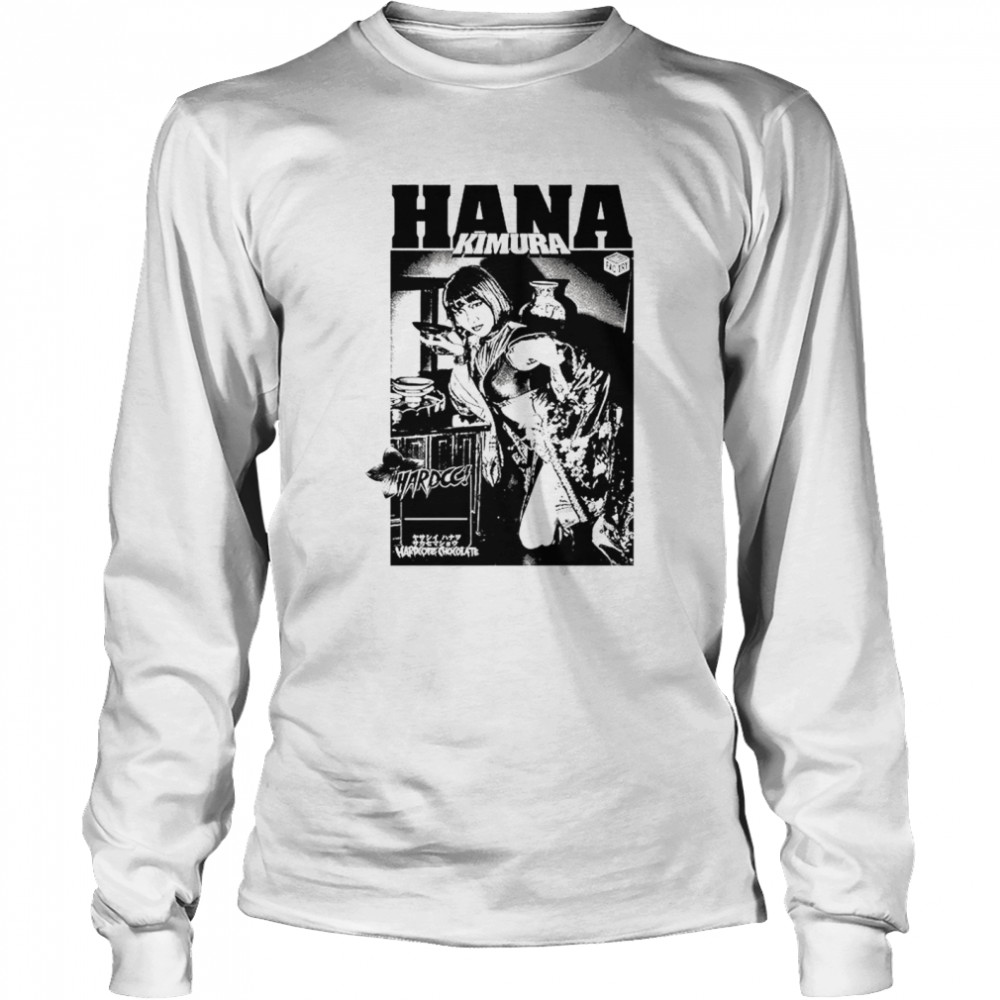 Hana Kimura x Hardcore Chocolate nice shirt Long Sleeved T-shirt