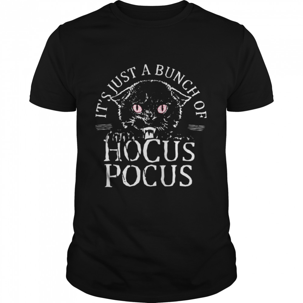 Cat It’s Just A Bunch Of Hocus Pocus Shirt
