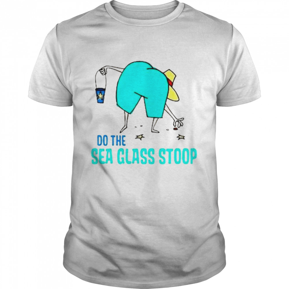 Do the sea Glass Stoop shirt