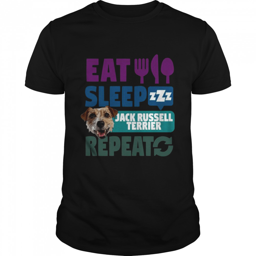 Eat Sleep Jack Russel Terrier Repeat Shirt