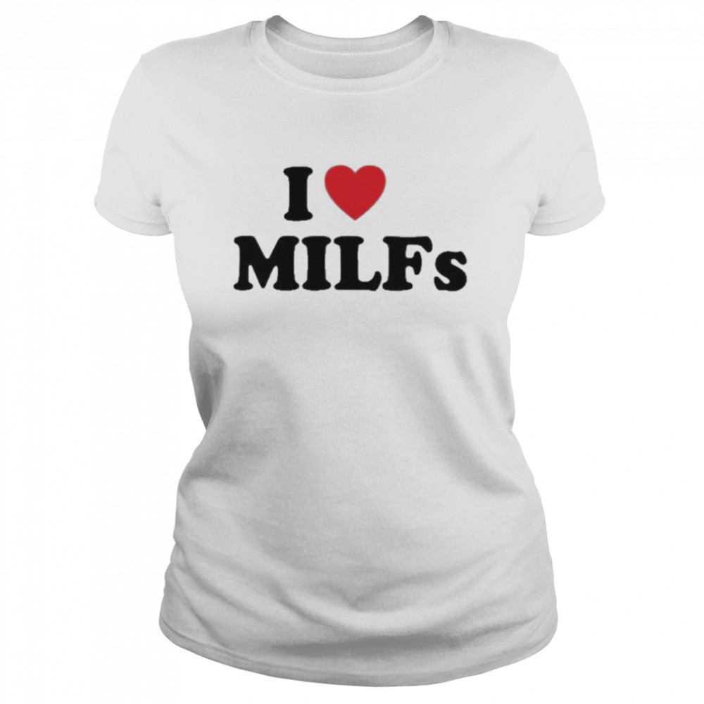 I love heart milfs shirt Classic Women's T-shirt