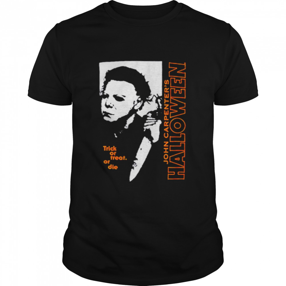 Michael Myers Trick Or Treat John Carpenter’s Halloween shirt