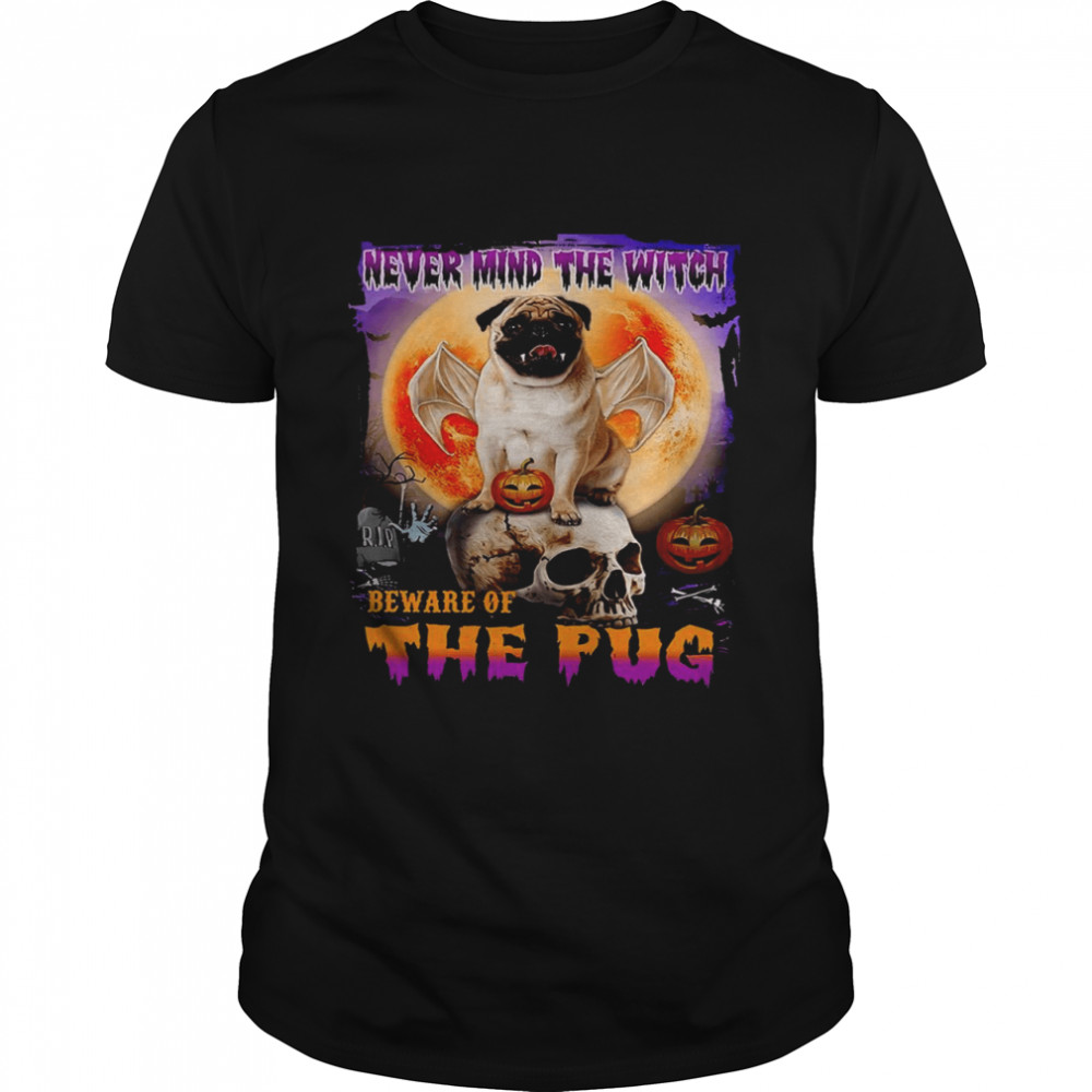 Never mind the witch beware of the pug shirt Classic Men's T-shirt