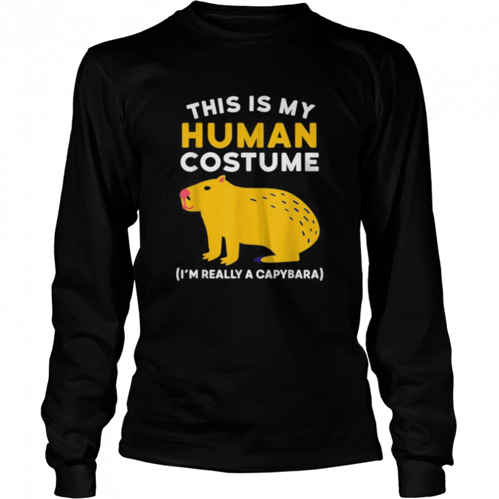 This Is My Human Costume I’m Really A Capybara Halloween Long Sleeved T-shirt