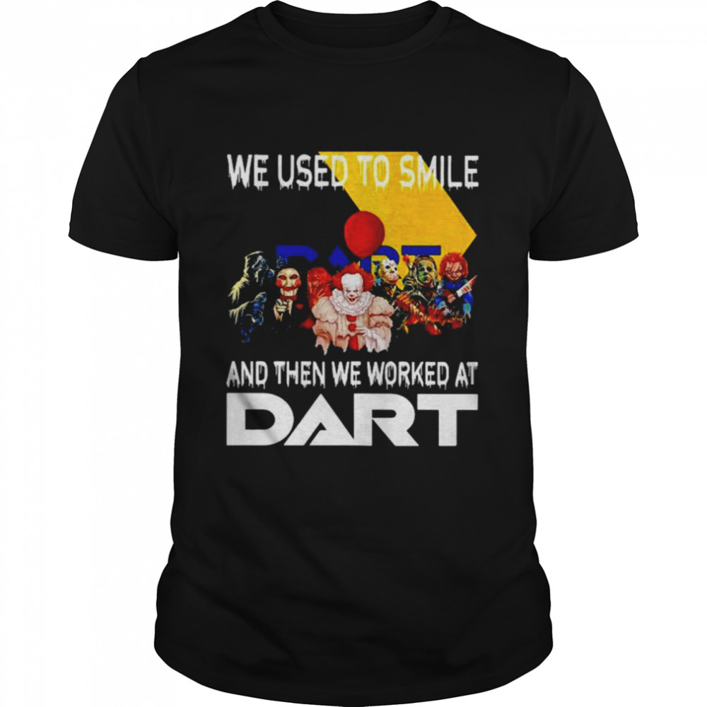Horror Characters we used to smile and then we worked at Dart shirt Classic Men's T-shirt