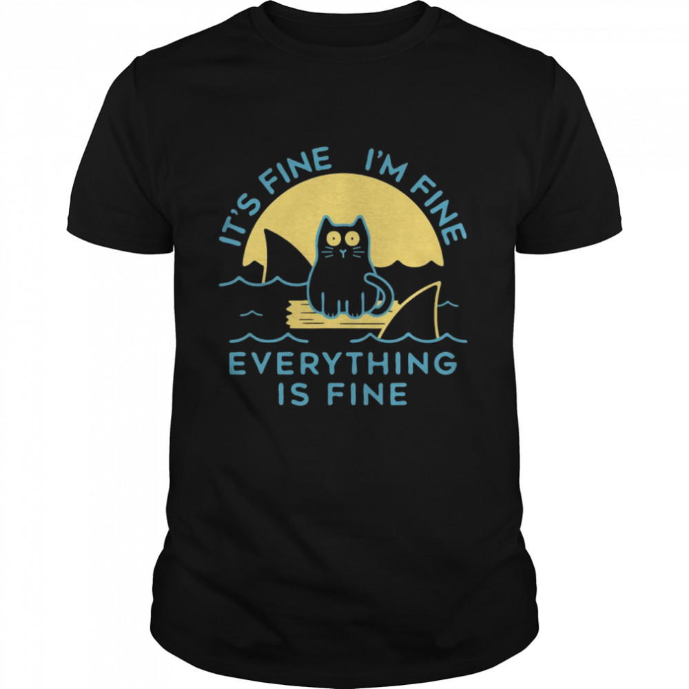 It’s Fine I’m Fine Everything Is Fine Cat Funny 2021 Shirt