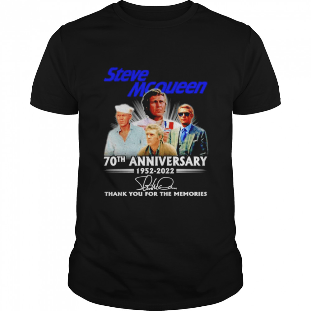 Steve Mcqueen 70th anniversary 1952-2022 signatures thank you for the memories shirt Classic Men's T-shirt