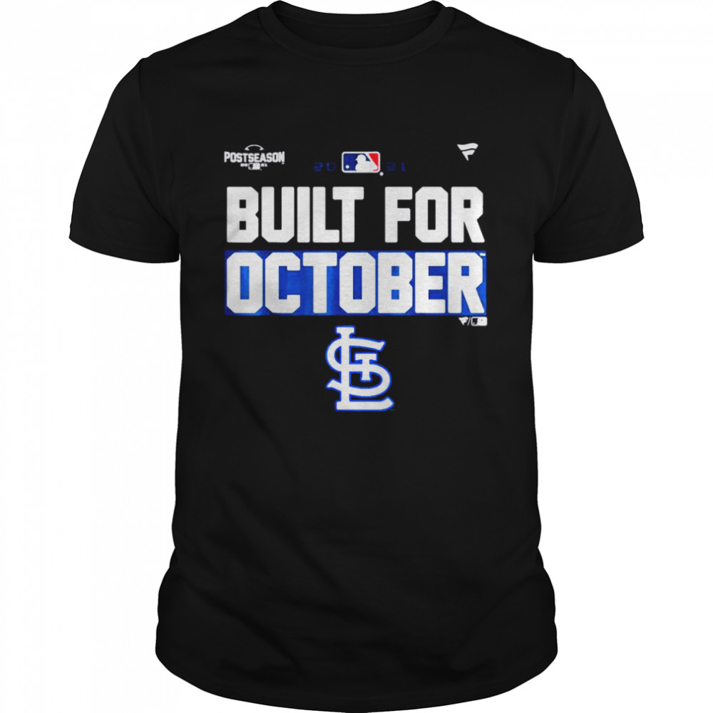 Cardinals Built For October Postseason 2021 Shirt