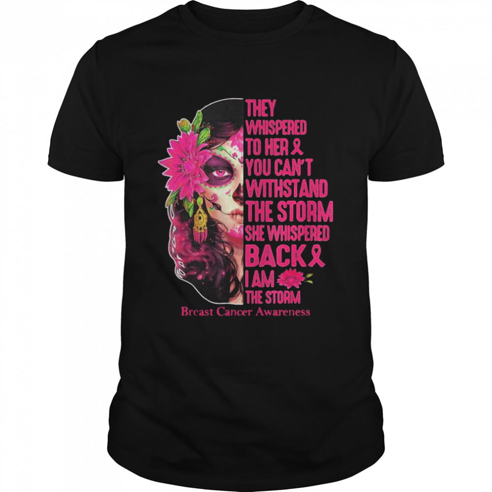 Tattoo Lady They Whispered To Her You Can’t Withstand The Storm Breast Cancer Awareness T-shirt Classic Men's T-shirt