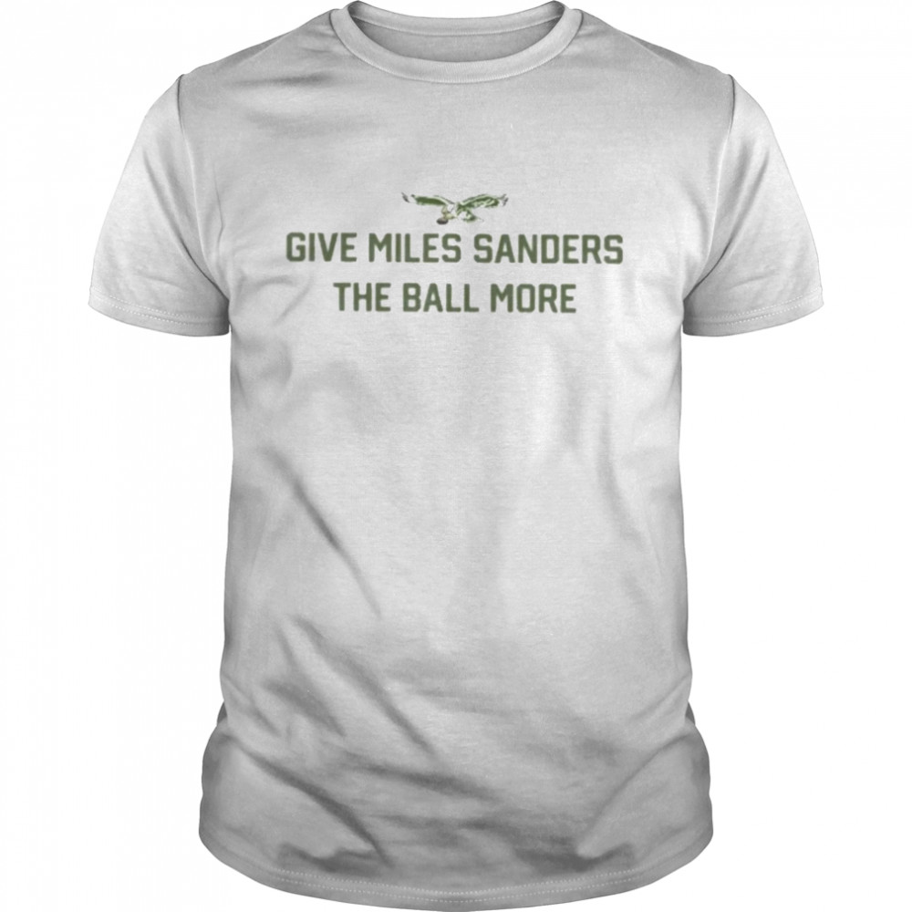 Give Miles Sanders The Ball More  Classic Men's T-shirt