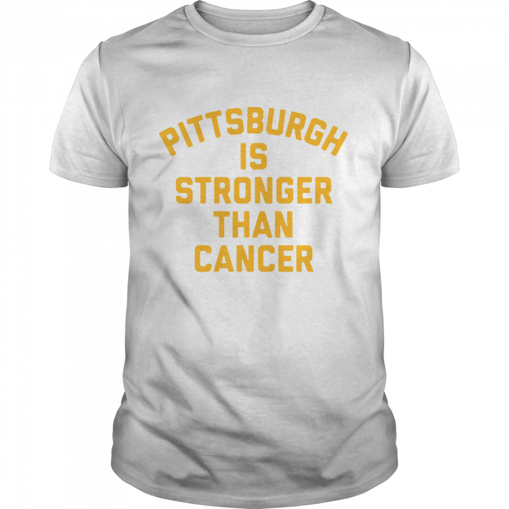 Pittsburgh Is Stronger Than Cancer  Classic Men's T-shirt