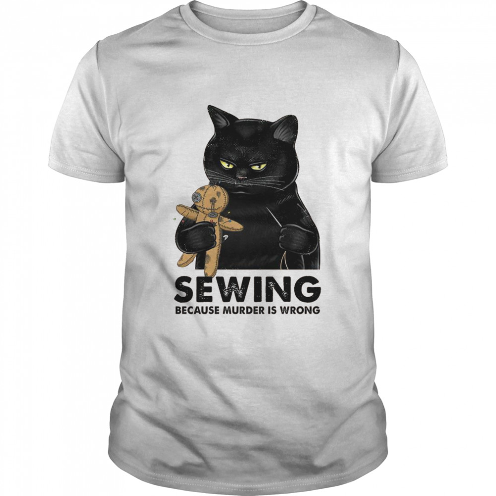 Cat Sewing because murder is wrong shirt Classic Men's T-shirt