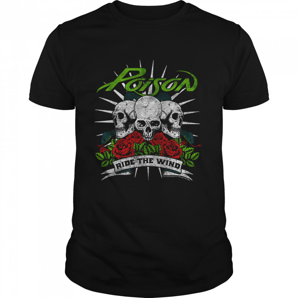 Poison Ride The Wind shirt