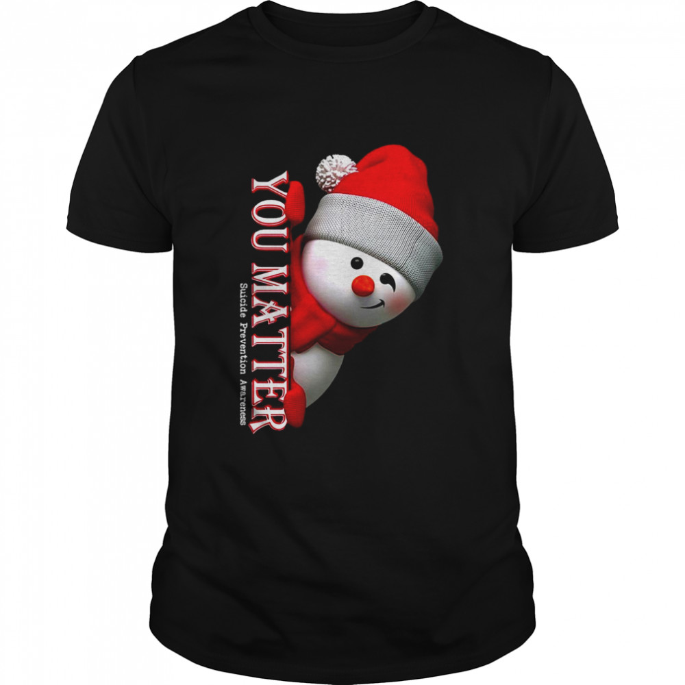 Santa Snowman You matter Suicide Prevention Awareness Christmas Shirt