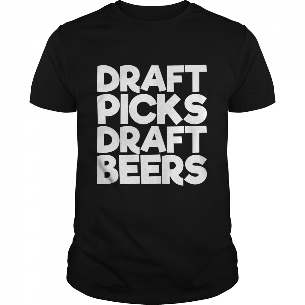 Draft Picks Draft Beers Shirt