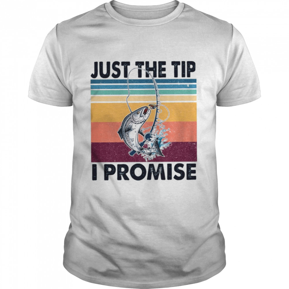 Just the tip I promise vintage shirt