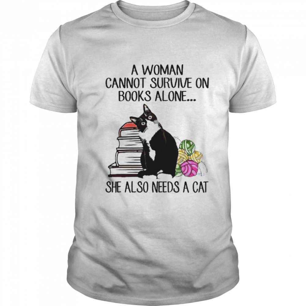 Black cat a woman cannot survive on books alone she also needs a cat shirt Classic Men's T-shirt