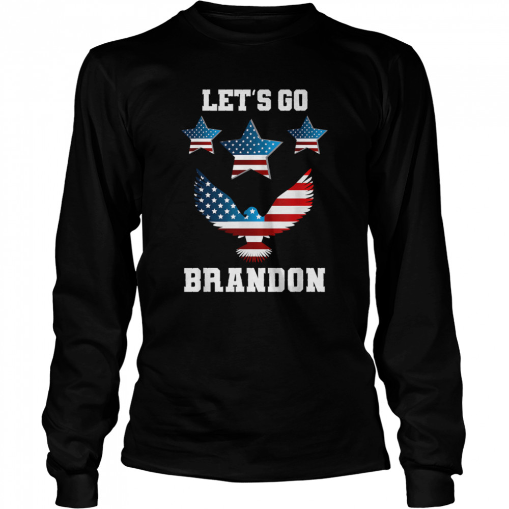 Let’s Go Brandon Conservative Anti Liberal Eagle US Flag T- Long Sleeved T-shirt